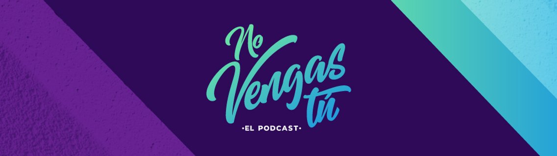 NO VENGAS TÚ - Cover Image